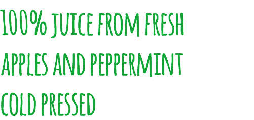 100% juice from fresh apples and peppermint cold pressed