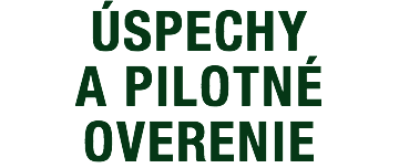 ÚSPECHY A PILOTNÉ OVERENIE